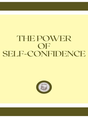 cover image of THE POWER OF SELF-CONFIDENCE